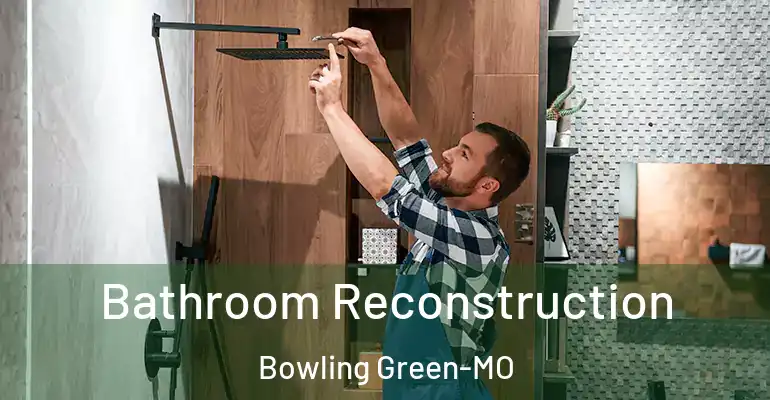inner Bathroom imggen Bathroom Reconstruction Bowling Green-MO