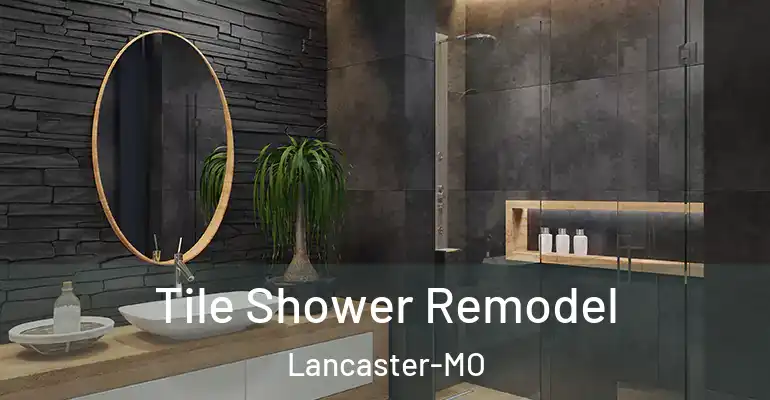inner Bathroom imggen Tile Shower Remodel Lancaster-MO
